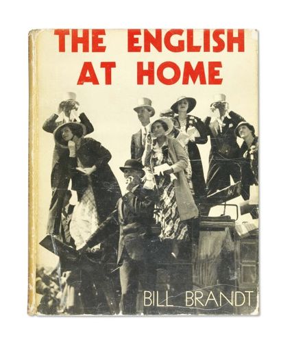 BRANDT Bill (1904-1983) The English at home London : B. T. Batsford, 1936. Petit...