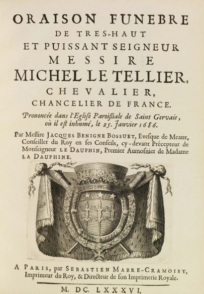 BOSSUET (Jacques-Bénigne). Oraison funèbre de très-haut et puissant seigneur messire...