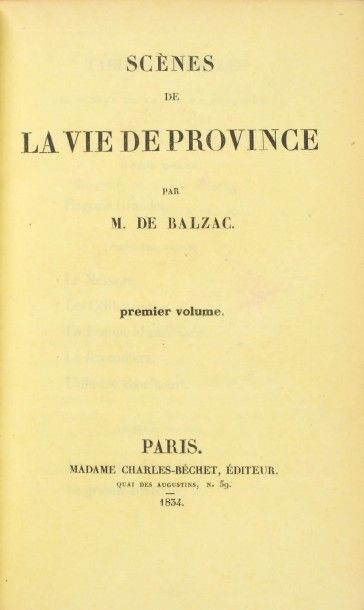 BALZAC, Honoré de 
Scènes de la vie de province, premier volume. [Eugénie Grandet.]
Paris,...