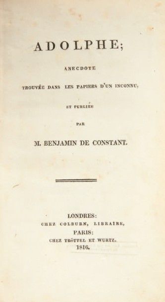 CONSTANT, Benjamin 
Adolphe; anecdote trouvée dans les papiers d'un inconnu, et publiée...