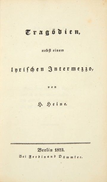 HEINE, Heinrich 
Tragödien, nebst einem lyrischen Intermezzo [Tragédies, avec un...