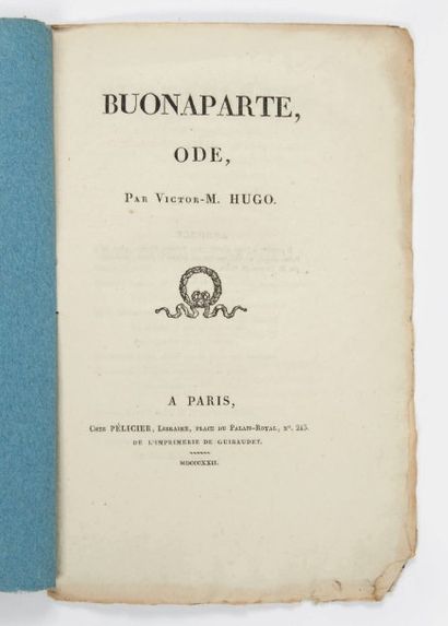 HUGO, Victor 
Buonaparte, Ode. Paris, Pélicier, 1822.
Plaquette in-8 (216 x 140 mm)...