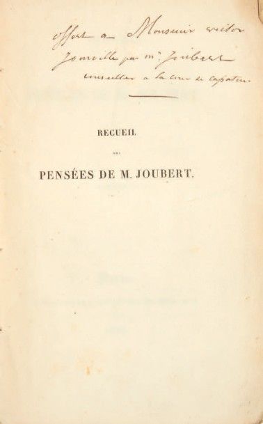 JOUBERT, JOSEPH 
Recueil des pensées. Paris, Le Normant, 1838.
In-8 (224 x 144 mm)...