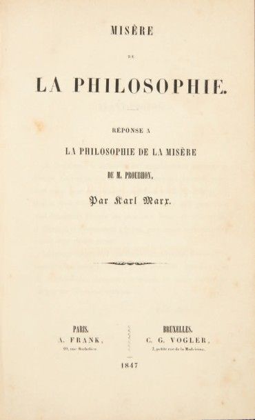 MARX, Karl 
Misère de la philosophie. Réponse à la Philosophie de la misère de M....