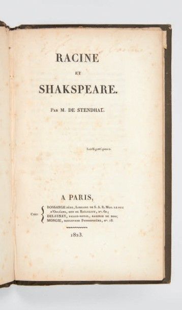 STENDHAL, Henri Beyle, dit 
Racine et Shakspeare [sic]. Paris, Bossange, Delaunay...