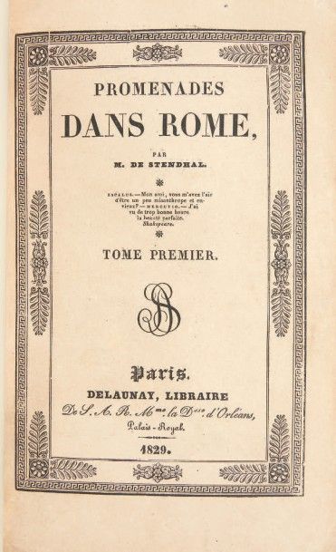 STENDHAL, Henri Beyle, dit 
Promenades dans Rome. Paris, Delaunay, 1829.
2 volumes...