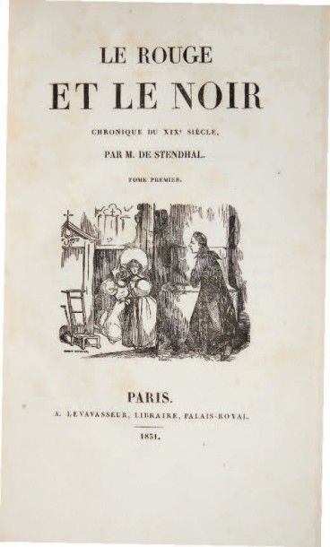 STENDHAL, Henri Beyle, dit 
Le Rouge et le Noir. Chronique du XIXe siècle. Paris,...