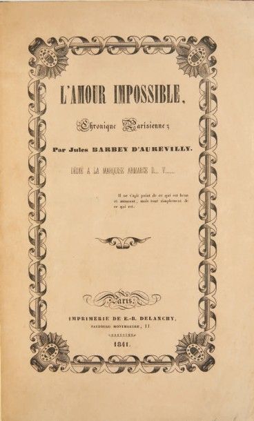 BARBEY D'AUREVILLY, Jules 
L'Amour impossible, chronique parisienne. Dédié à la marquise...
