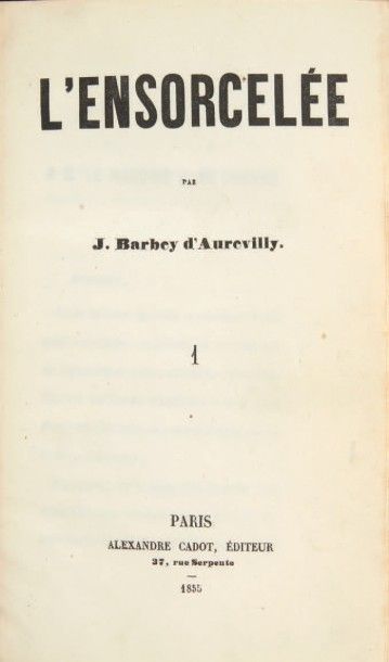 BARBEY D'AUREVILLY, Jules 
L'Ensorcelée. Paris, Alexandre Cadot, 1855.
2 volumes...