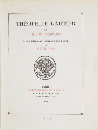 BAUDELAIRE, Charles 
Théophile Gautier. Notice littéraire précédée d'une lettre de...