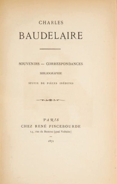BAUDELAIRE, Charles 
Souvenirs. Correspondances. Bibliographie, suivie de pièces...