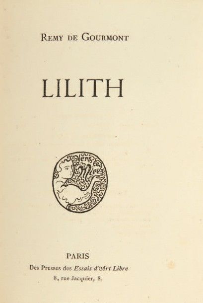 GOURMONT, Rémy de 
Lilith. Paris, des presses des Essais d'Art libre, 1892.
In-12...