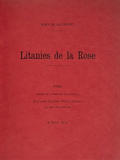 GOURMONT, Rémy de 
Litanies de la Rose. Paris, Édition du Mercure de France, 1892.
In-12...