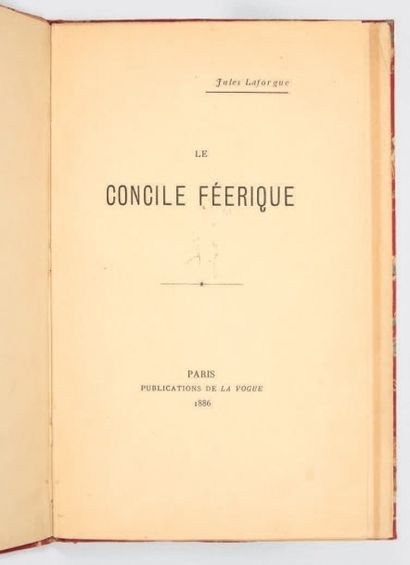 LAFORGUE, JULES 
Le Concile féerique. Paris, Publications de La Vogue, 1886.
Plaquette...