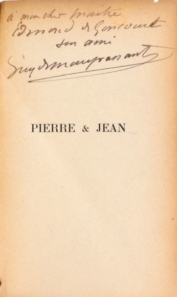 MAUPASSANT, GUY DE 
Pierre & Jean. Paris, Paul Ollendorff, 1888.
In-12 (185 x 115...