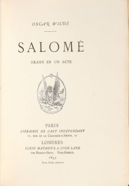 WILDE, Oscar 
Salomé. Drame en un acte. Paris, Librairie de l'Art indépendant, Londres,...