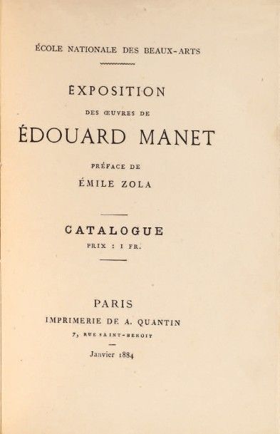 [ZOLA, Émile.] 
Exposition des Oeuvres de Édouard Manet.
Préface de Émile Zola. Catalogue.
Paris,...