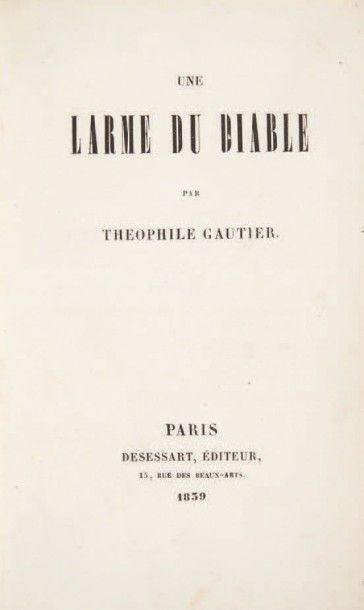 GAUTIER (Théophile) Une larme du diable. Paris, Desessart, 1839.
In-8 de (2) ff.,...