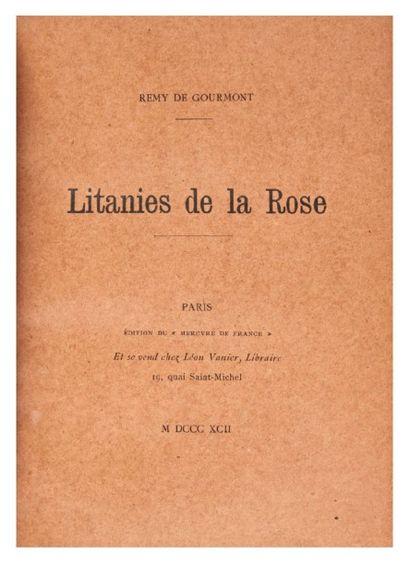 GOURMONT (Rémy de) Litanies de la Rose. Paris, Édition du Mercure de France, 1892.
In-12...