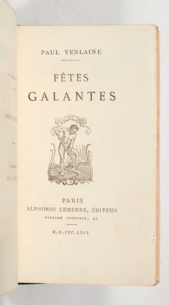 VERLAINE (Paul) Fêtes galantes. Paris, Lemerre, 1869.
In-12 de (2) ff., 54 p., (1)...