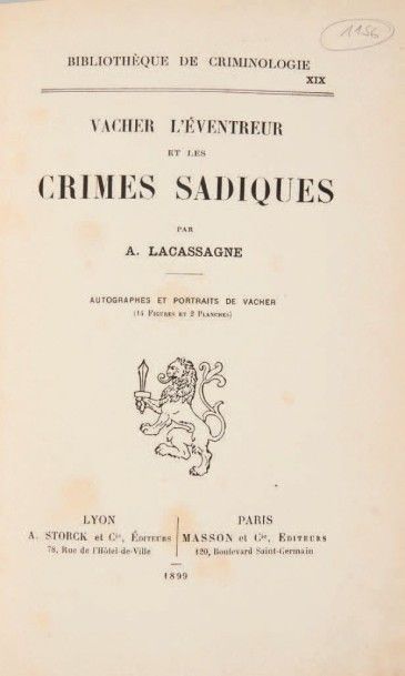 LACASSAGNE (Alexandre) Vacher l'éventreur et les crimes sadiques. Lyon, A. Storck,...