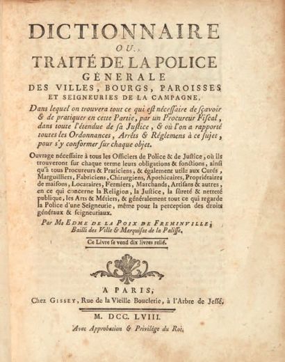 LA POIX DE FRÉMINVILLE (Edme de) Dictionnaire ou Traité de la police génerale des...