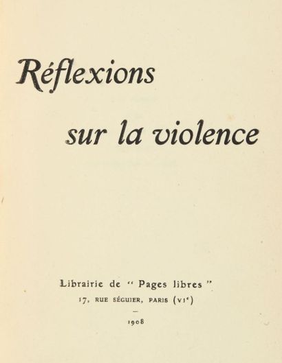 SOREL (Georges) Réflexions sur la violence. Paris, Librairie de Pages libres, 1908....