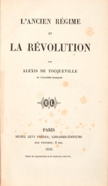 Tocqueville (Alexis de) L'Ancien Régime et la Révolution. Paris, Michel Lévy frères,...