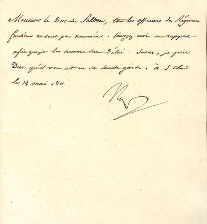 Napoléon Ier (1769-1821) Lettre adressée au duc de Feltre. Saint Cloud, 14 mai 1811.

Lettre...