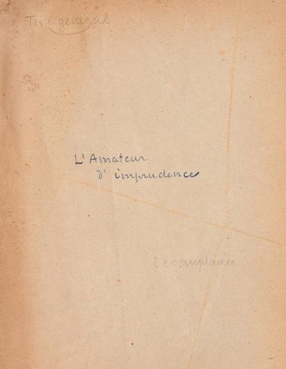 JOUHANDEAU (Marcel) L'Amateur d'imprudence.

Manuscrit autographe complet. 3 ff....
