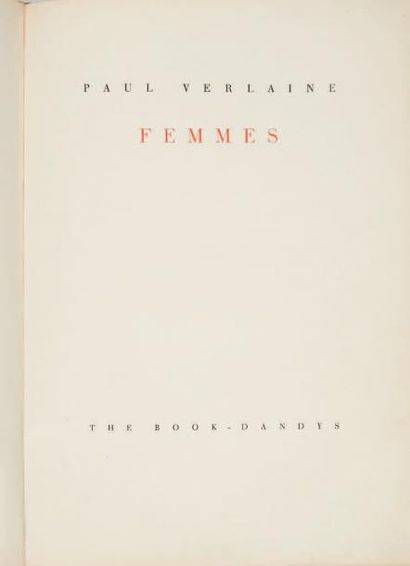VERLAINE (Paul) Femmes. The Book-Dandys, sans lieu ni date [début du XXe siècle].

Grand...