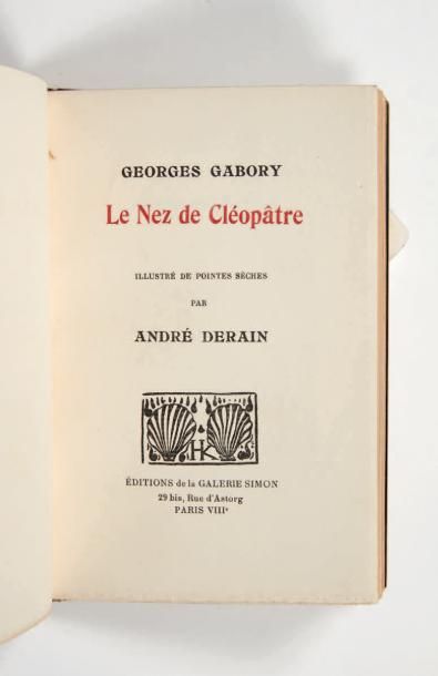 GABORY (Georges) Le Nez de Cléopâtre illustré de pointes sèches par André Derain....