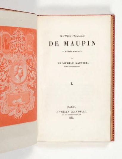 GAUTIER (Théophile) Mademoiselle de Maupin. Double amour. Paris, Eugène Renduel,...