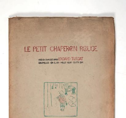 [TYTGAT]. PERRAULT (Charles) Le Petit Chaperon rouge mis en image par Edgard
Tijtgat...