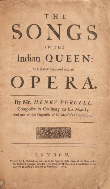 PURCELL, Henry The Songs in the Indian Queen: As it is now Compos'd into an Opera....