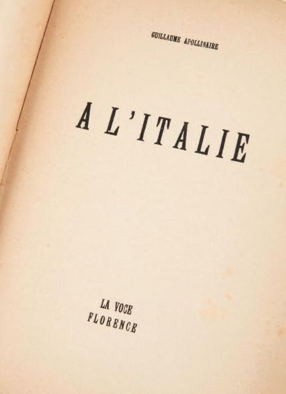 APOLLINAIRE, Guillaume A l'Italie. Florence, La Voce, 1915. Grand in-8 (243 x 172...