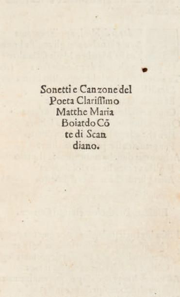 BOIARDO, Matteo Maria Sonetti e Canzone del Poeta Clarissimo Matthe[o] Maria Boiardo...