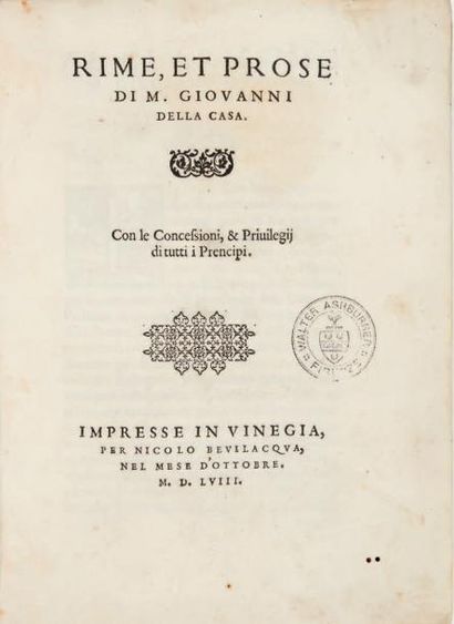 DELLA CASA, Giovanni Rime, et prose. Venise, Nicolò Bevilacqua, 1558. In-4 (230 x...