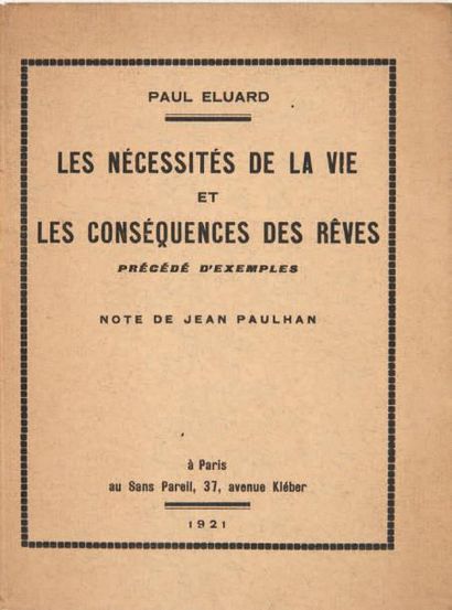 ELUARD, Paul Les Nécessités de la vie et les conséquences des rêves. Précédé d'exemples....