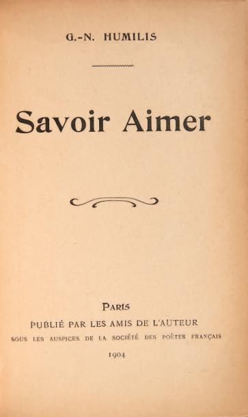 [NOUVEAU, Germain] G.-N. HUMILIS. Savoir Aimer. Paris, Publié par les amis de l'auteur,...