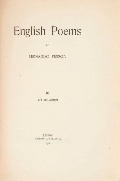 PESSOA, Fernando English Poems. I-II [-III]. Lisbonne, Olisipo, 1921. 2 fascicules...