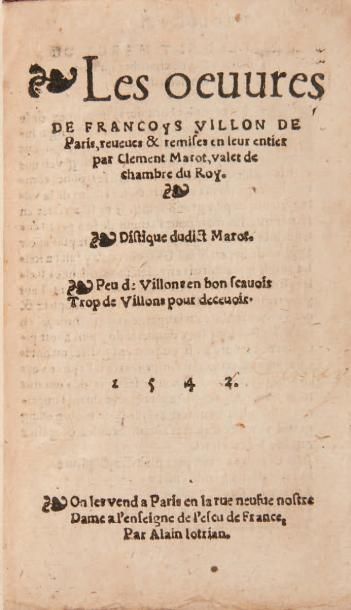 VILLON, François & MAROT, Clément Les Oeuvres de Françoys Villon de Paris, reveues...