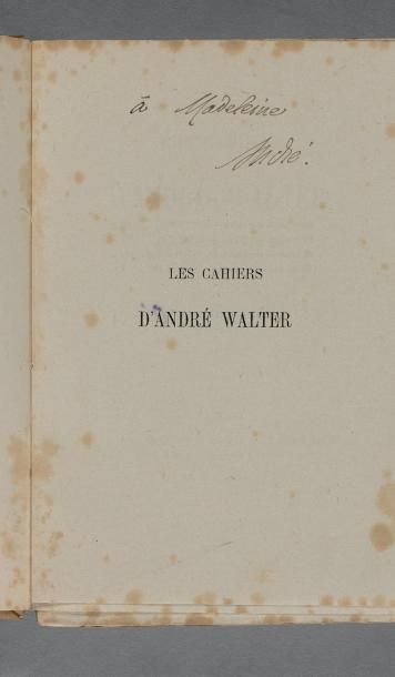 [GIDE, André] Les Cahiers d'André Walter. Oeuvre posthume
Paris, Librairie de l'Art...