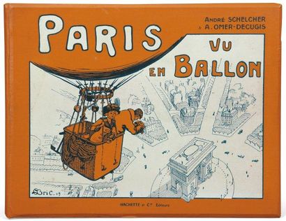 SCHELCHER (André) et OMER-DECUGIS (Albert) Paris vu en ballon et ses environs. Préface...