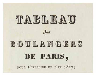 null [BOULANGERS]. Tableau des boulangers de Paris, pour l'exercice de l'an 1827....