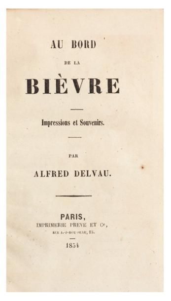 DELVAU (Alfred) Au bord de la Bièvre. Impressions et souvenirs. Paris, imprimerie...