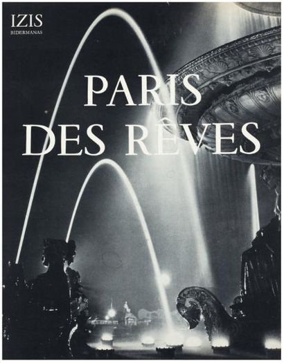 IZIS Paris des rêves. 75 photographies d'Izis Bidermanas. Lausanne, La Guilde du...