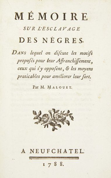 MALOUET (Pierre-Victor) Mémoire sur l'esclavage des nègres. Dans lequel on discute...