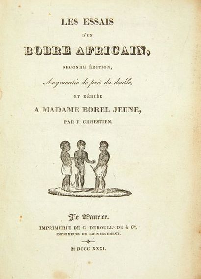 CHRESTIEN (François) Les Essais d'un Bobre africain.
Île Maurice: imprimerie de G....