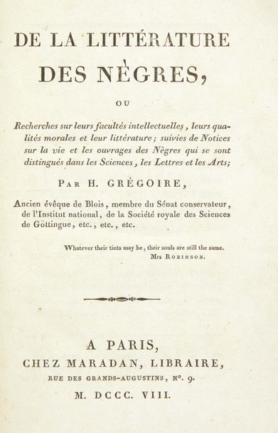 GREGOIRE (HENRI) De la littérature des nègres, ou Recherches sur leurs facultés intellectuelles,...